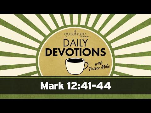Mark 12:41-44  // Daily Devotions with Pastor Mike