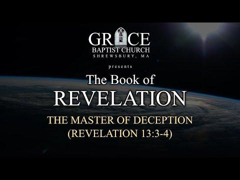 THE MASTER OF DECEPTION (REVELATION 13:3-4)