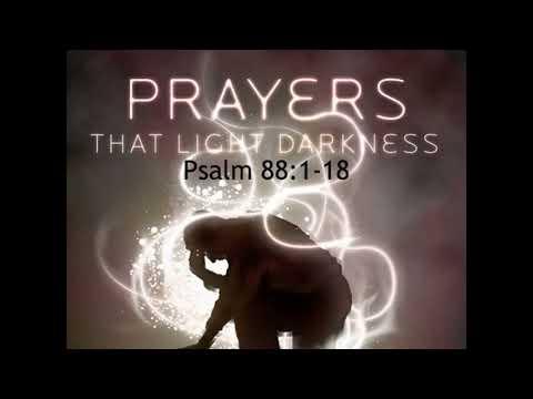 Psalm 88:1 (a prayer of the day)