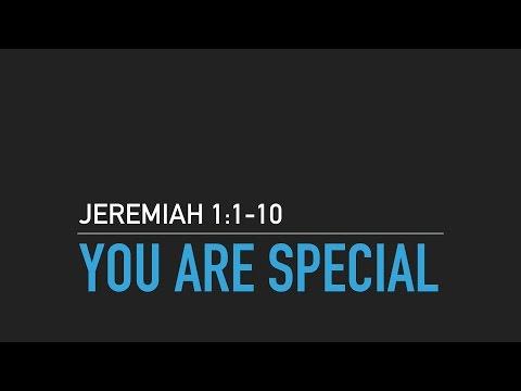 Mike Macintosh - Jeremiah 1:1-10, You Are Special