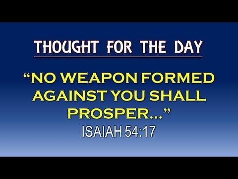 No weapon formed against you shall prosper - Isaiah 54:17 - Thought for the day (June 19, 2017)