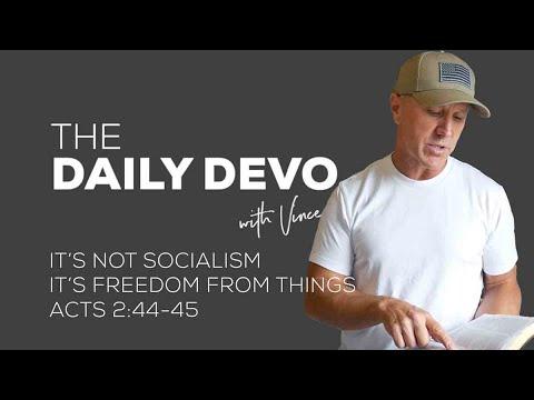 It's Not Socialism It's Freedom From Things | Devotional | Acts 2:44-45