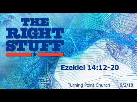 The right stuff - Ezekiel 14:12-20   -   Tim Olson