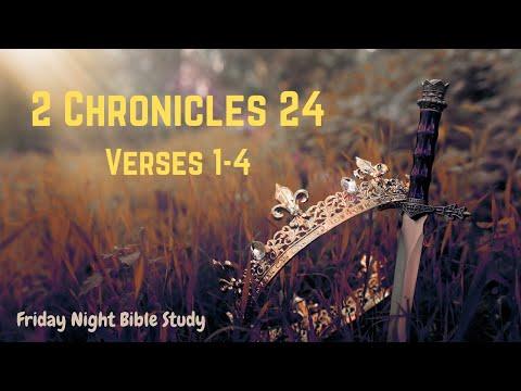 Bible Study- 2 Chronicles 24: 1-4