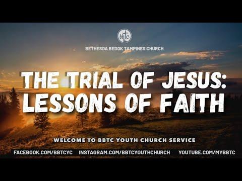 The Trial of Jesus: Lessons of Faith (Mark 15: 1-20) - BBTC Youth Church (November 19, 2022)