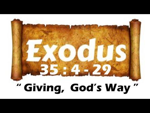 **  Sermon  "Giving,  Gods Way"   **  Bible reading - Exodus 35 : 4 - 29 **