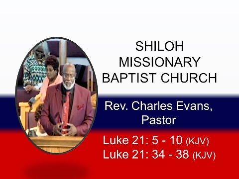 Charles Evans - Luke 21: 5 - 10; 34 - 38 (KJV)