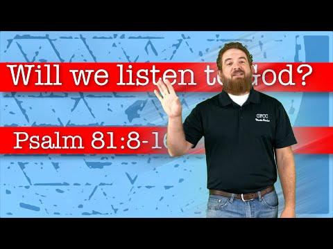Will we listen to God? - Psalm 81:8-16