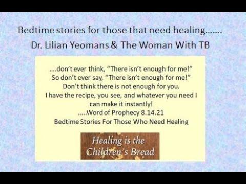 Bedtime Stories For Those Who Need Healing: Lilian Yeomans, A Woman With TB & Galatians 3:13.
