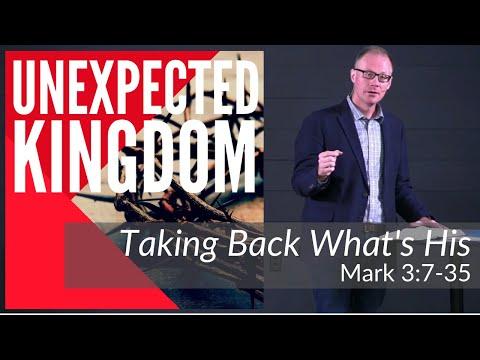 Taking Back What's His | Mark 3:7-35