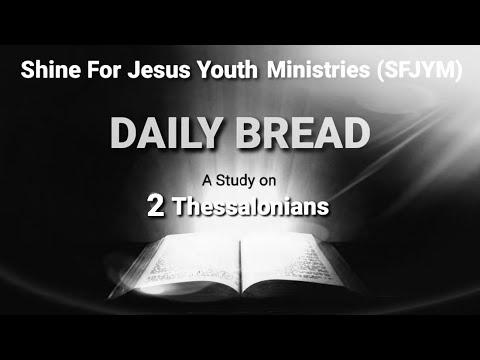 2 Thess 3:11-18, Daily Bread (SFJYM)