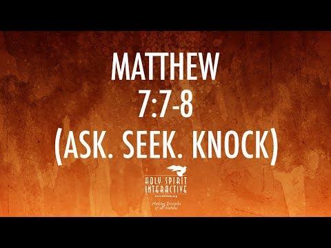 Matthew 7:7-8 (Ask. Seek. Knock) - Bible Study HSI - 05/08/2018