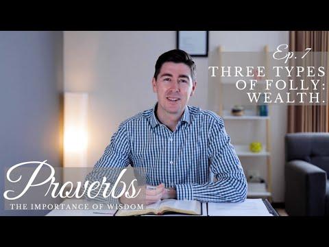 Three types of folly: Wealth | Proverbs 6:1-4.