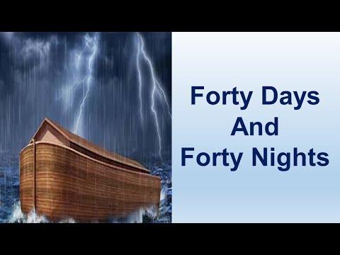 Forty Days And Forty Nights - Genesis 7:1-24