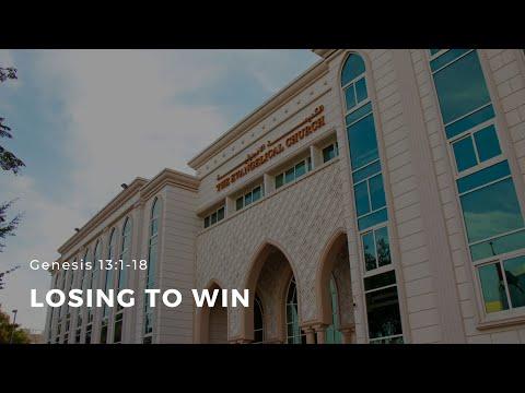Genesis 13:1-18 “Losing To Win” - December 18, 2020 | ECC Abu Dhabi
