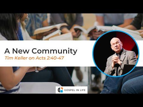 A New Community – Timothy Keller [Sermon]