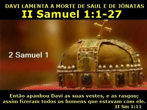 II Samuel 1:1-27 - DAVI LAMENTA A MORTE DE SAUL E DE JÔNATAS