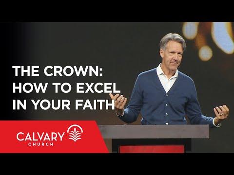 The Crown: How to Excel in Your Faith - 1 Corinthians 9:24-27 - Skip Heitzig