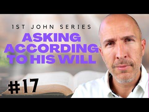 Asking According To His Will - Bible Study - 1 John 5:14-17 //1st John Series #17
