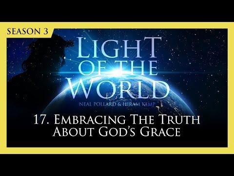 Light of the World (Season 3) | 17. Embracing the Truth About God's Grace