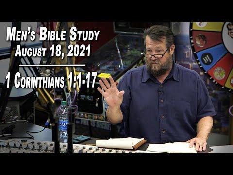 1 Corinthians 1:1-17 | Men's Bible Study by Rick Burgess - LIVE - August 18, 2021