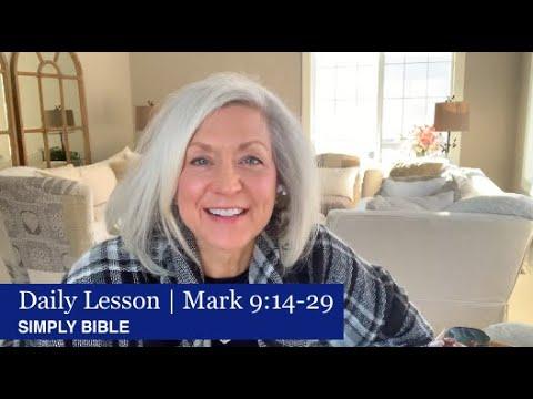 Daily Lesson | Mark 9:14-29