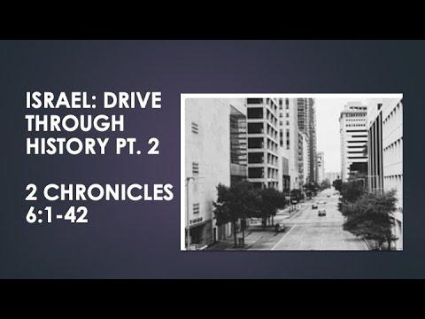 Israel: Drive through History Pt 2 2 Chronicles 6:1-42