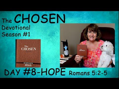 Chosen Devotional Season #1 Day #8  "HOPE"  Romans 8:25