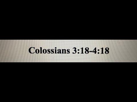 Colossians 3:17-4:17 Bible study video