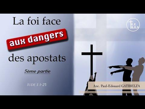 Etude biblique 25/05/22-(Jude 1:1-25 -La foi face aux dangers des apostats- Part 5)Anc P-E GATIBELZA