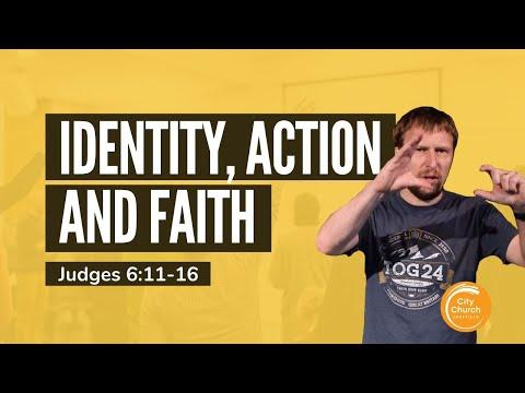 Gideon: Identity, Action and Faith - A Sermon on Judges 6:11-16