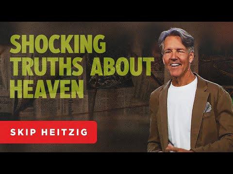 Shocking Truths About Heaven - Revelation 21:1-8 | Skip Heitzig