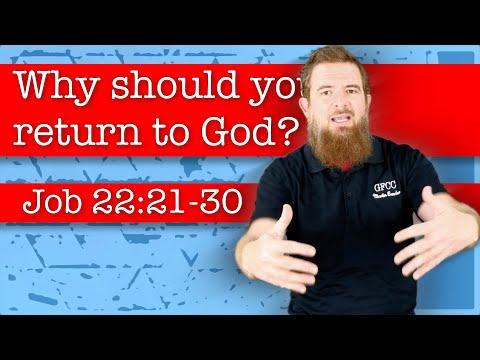 Why should you return to God ? - Job 22:21-30