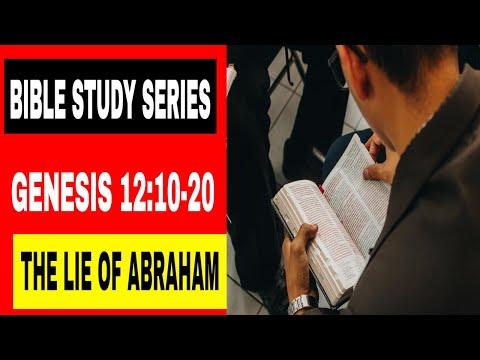 Bible study Genesis 12:10-20 The Lie of Abraham