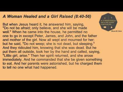 30. A Woman Healed and a Girl Raised (Luke 8:40-56)