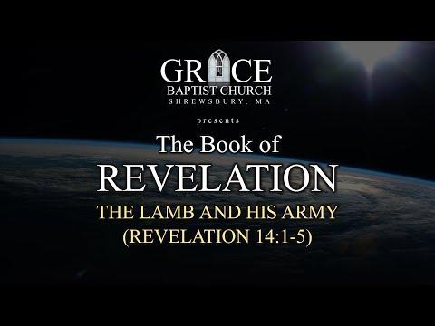 THE LAMB AND HIS ARMY (REVELATION 14:1-5)