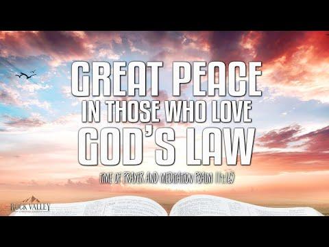 Great Peace In Those Who Love God's Law | Psalm 119:165 | Prayer Video