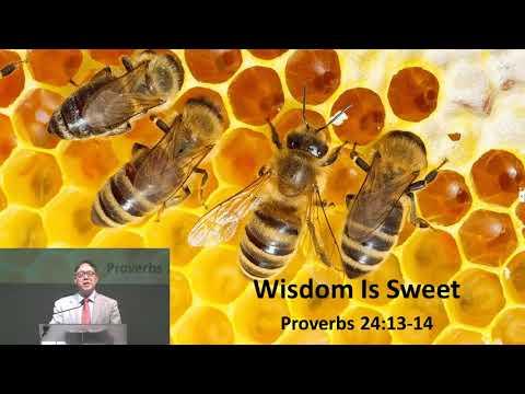 "Wisdom Is Sweet" - Proverbs 24:13-14 - Pastor Sam Hwang