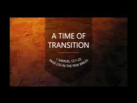 A Time of Transition | 1 Samuel 12:1-25 | Pastor Dan Erickson
