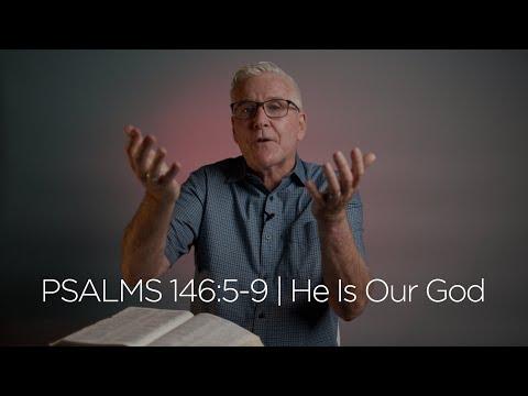Psalms 146:5-9 | He Is Our God