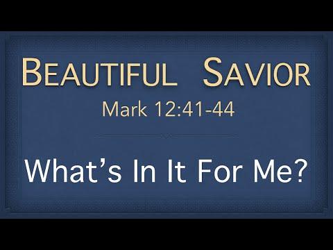 Bible Study – Mark 12:38-44 (What's In It For Me)