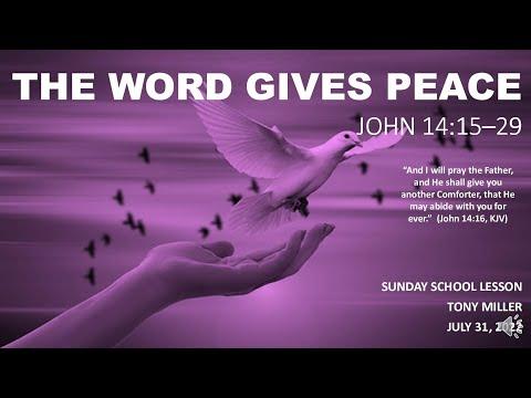 SUNDAY SCHOOL LESSON, JULY 31, 2022, The Word Gives Peace, JOHN 14: 15-29