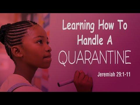 Learning How To Handle A Quarantine | Dr. E. Dewey Smith | Jeremiah 29:1-11