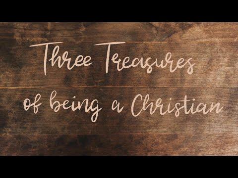 Three Treasures of being a Christian - Colossians 1:4-5