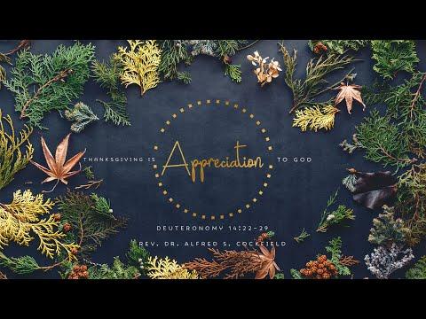 Thanksgiving is Appreciation to God | Deuteronomy 14:22-29 | Dr. Alfred S. Cockfield Sr.