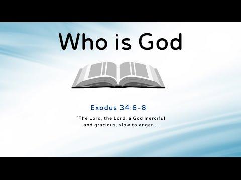 Who is God? Moses Encounters God on Sinai. God's Characteristics. (Exodus 34:6-8).