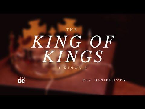 The King of Kings - 1 Kings 3:4-15 // KCPC DC // July 24, 2022