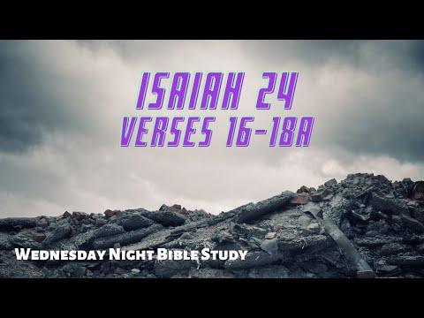 Bible Study- Isaiah 24: 16-18a