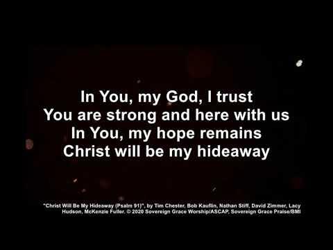 Christ Will Be My Hideaway (Psalm 91) Lyric Video
