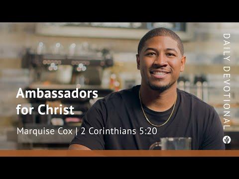 Ambassadors for Christ | 2 Corinthians 5:20 | Our Daily Bread Video Devotional